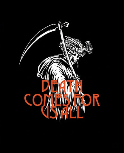 Death Comes For Us All T-Shirt